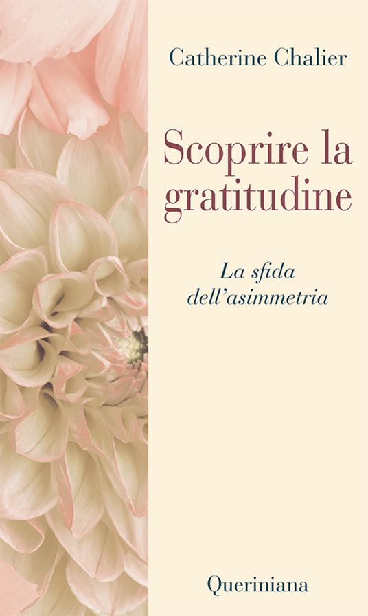 Scoprire la gratitudine la sfida dell'asimmetria Catherine Chalier