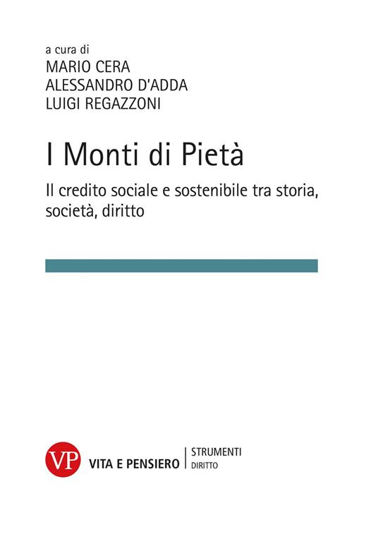 I Monti di Pietà. Il credito sociale e sostenibile tra storia, società, diritto
