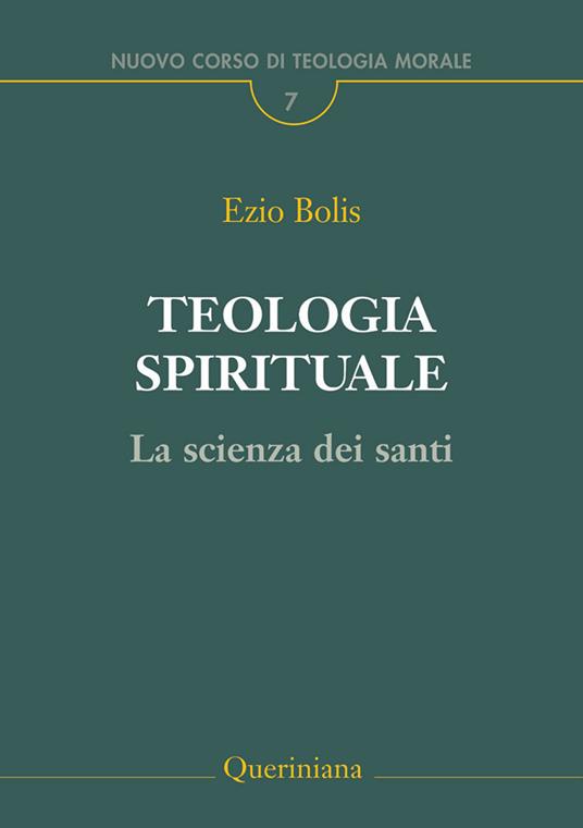 Teologia spirituale. La scienza dei santi