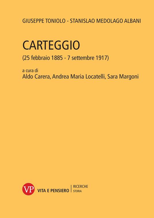 Carteggio (25 febbraio 1885 – 7 settembre 1917)
