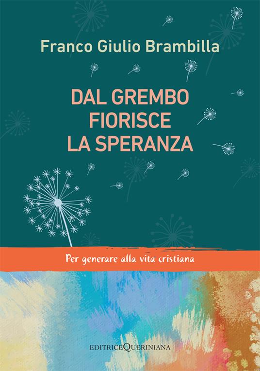 Dal grembo fiorisce la speranza : per generare alla vita cristiana