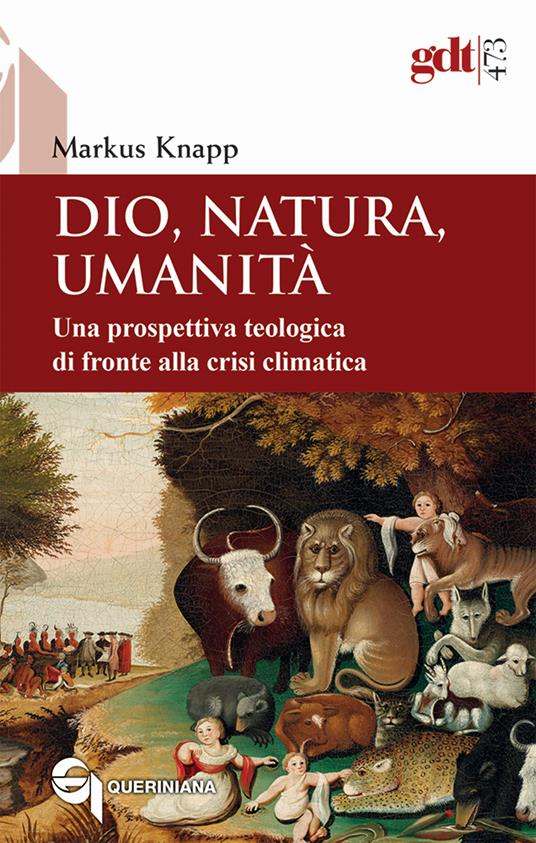 Dio, natura, umanità : una prospettiva teologica di fronte alla crisi climatica