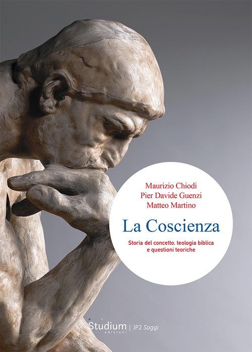 La coscienza : storia del concetto, teologia biblica e questioni teoriche