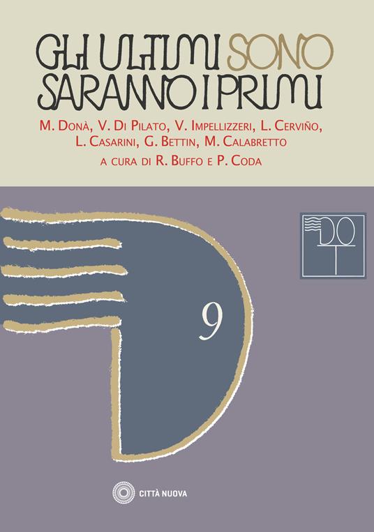 Gli ultimi sono – saranno – i primi