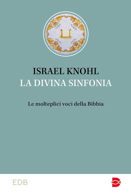 La divina sinfonia : le molteplici voci della Bibbia