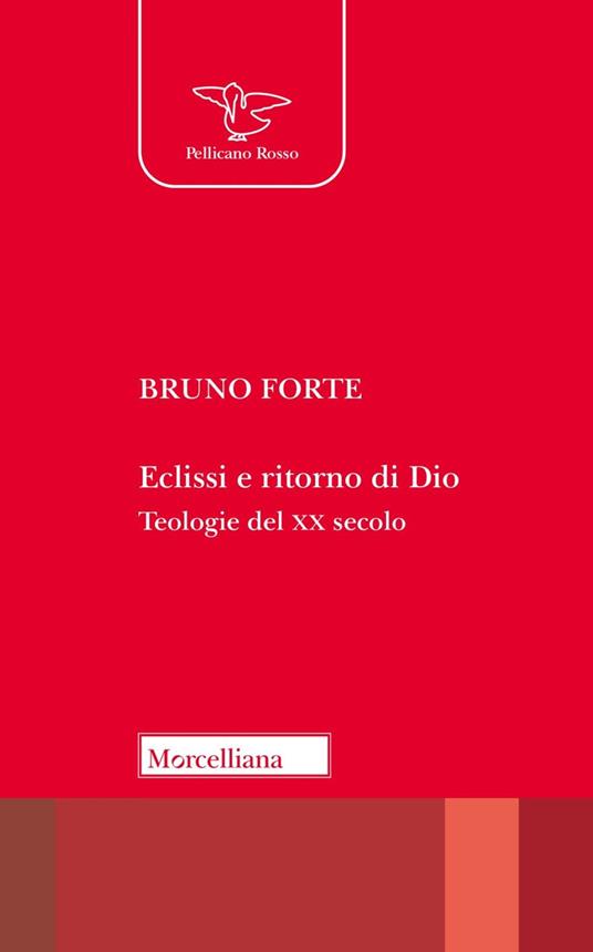 Eclissi e ritorno di Dio : teologie del 20. secolo