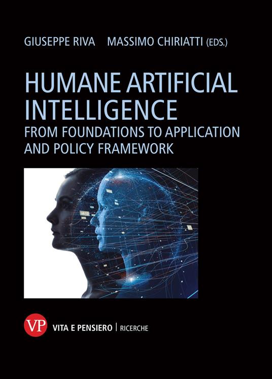 Humane artificial intelligence : from foundations to application and policy framework