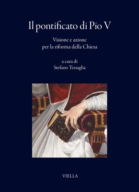 Il pontificato di Pio 5. : visione e azione per la riforma della Chiesa