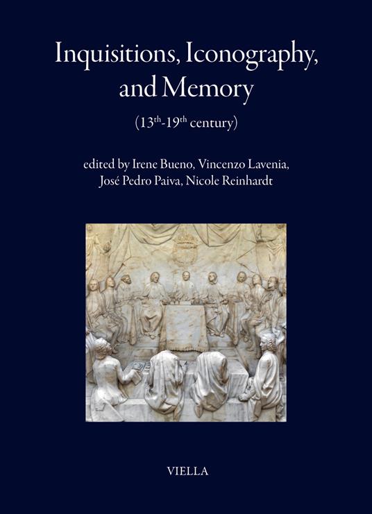 Inquisitions, iconography, and memory : (13.-19. century)
