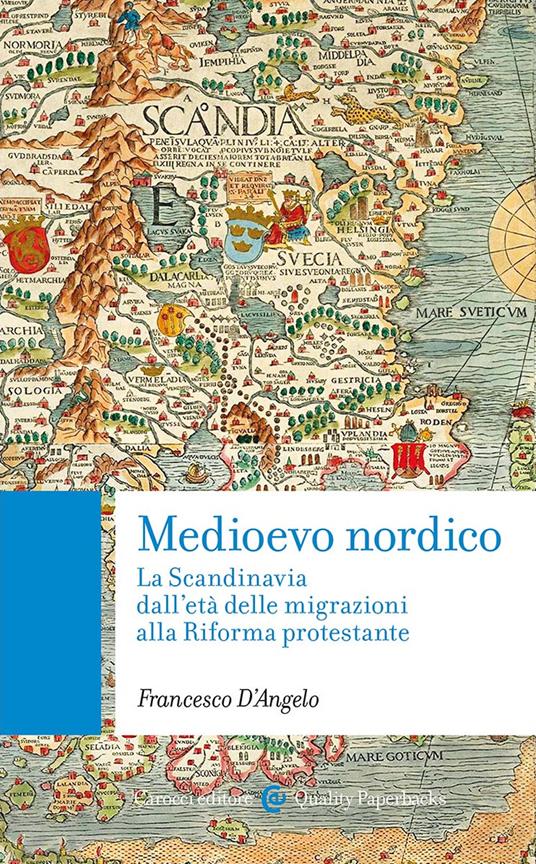 Medioevo nordico : la Scandinavia dall’età delle migrazioni alla Riforma protestante