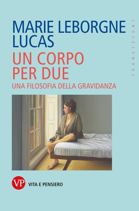Un corpo per due : una filosofia della gravidanza