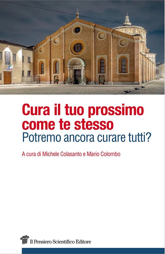 Cura il tuo prossimo come te stesso : potremo ancora curare tutti?