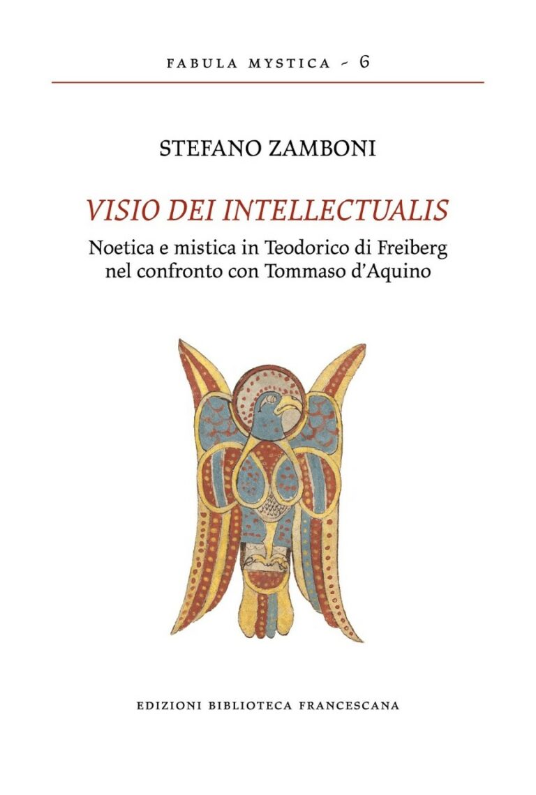 Visio Dei intellectualis : noetica e mistica in Teodorico di Freiberg nel confronto con Tommaso d’Aquino