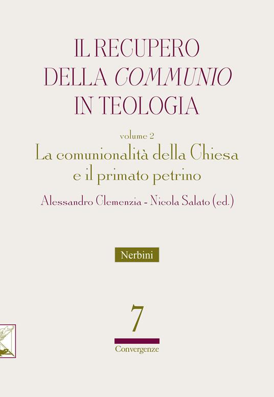 Il recupero della communio in teologia. 2: La comunionalità della Chiesa e il primato petrino