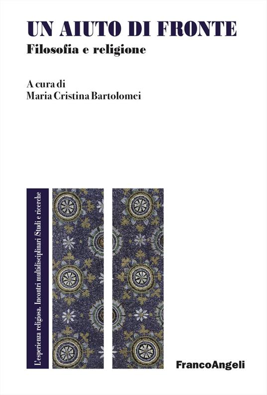 Un aiuto di fronte : filosofia e religione