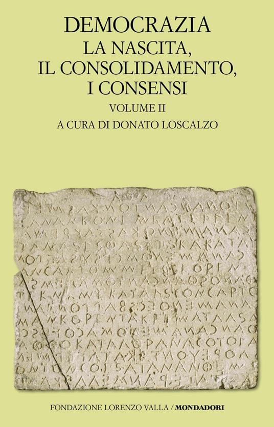 Democrazia : la nascita, il consolidamento, i consensi. Volume 2.