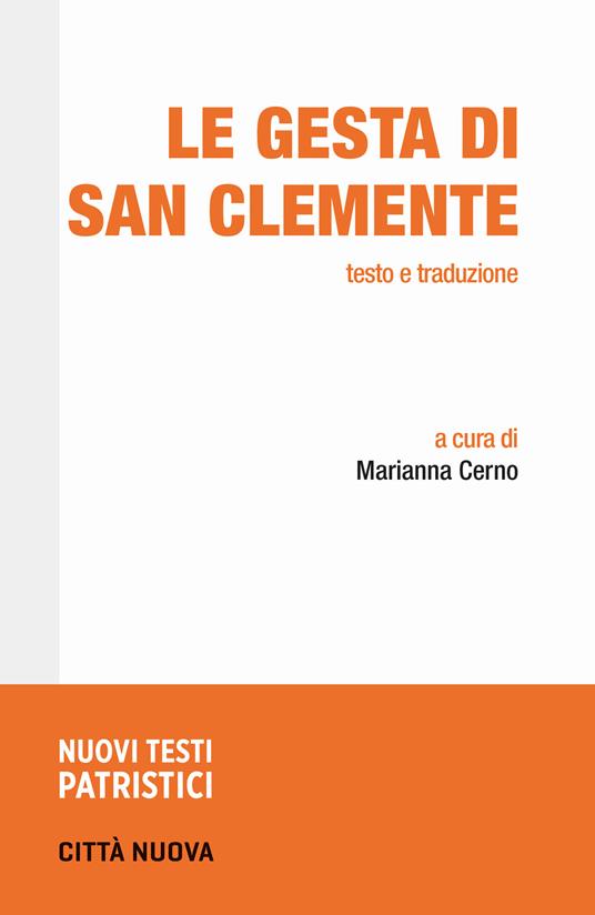 Le gesta di san Clemente / Esichio di Salona ; a cura di Marianna Cerno